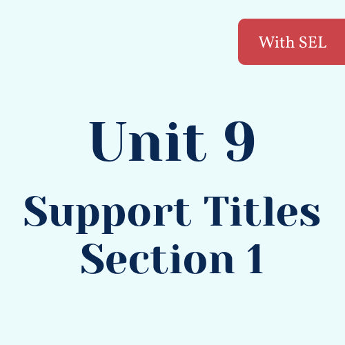 Unit 9 Support Titles (Section 1) with SEL Library
