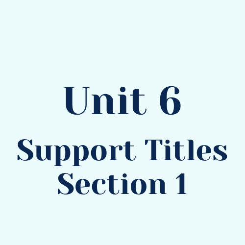 Unit 6 Support Titles (Section 1) w/o SEL Library