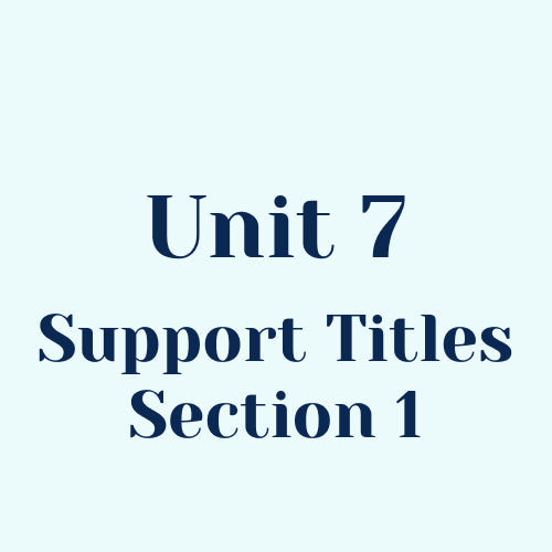 Unit 7 Support Titles (Section 1) w/o SEL Library