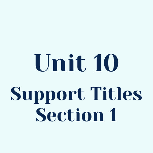 Unit 10 Support Titles (Section 1) w/o SEL Library