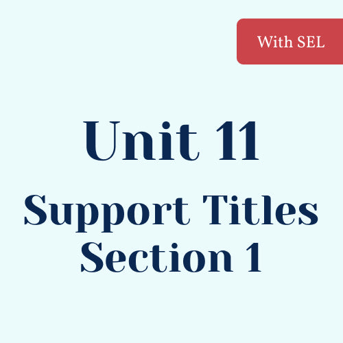 Unit 11 Support Titles (Section 1) with SEL Library