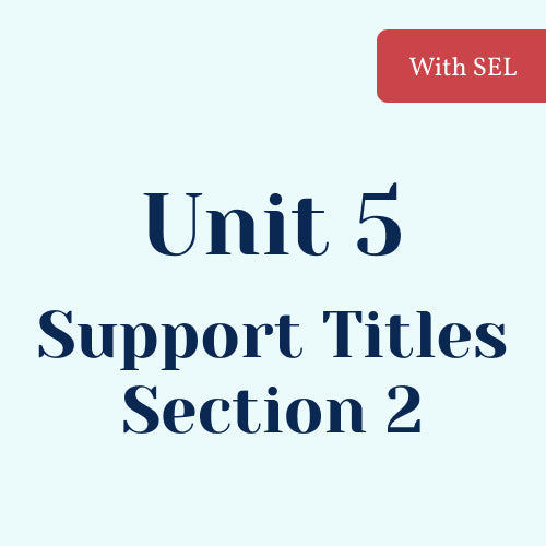 Unit 5 Support Titles (Section 2) with SEL Library