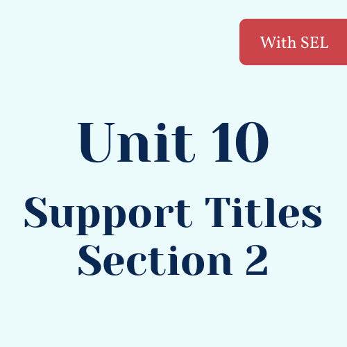 Unit 10 Support Titles (Section 2) with SEL Library