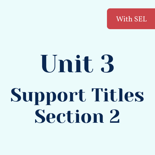 Unit 3 Support Titles (Section 2) with SEL Library