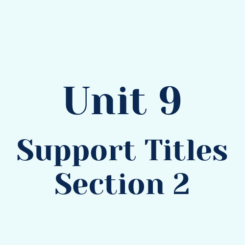 Unit 9 Support Titles (Section 2) w/o SEL Library