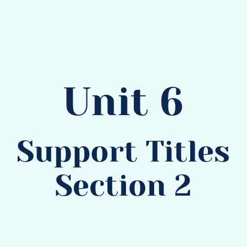 Unit 6 Support Titles (Section 2) w/o SEL Library