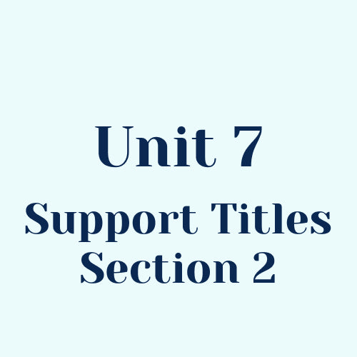 Unit 7 Support Titles (Section 2) w/o SEL Library