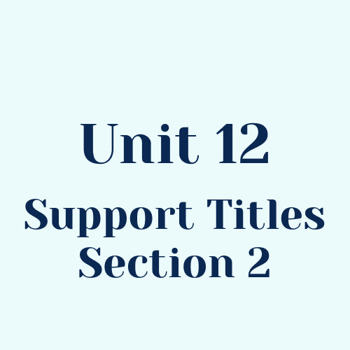 Unit 12 Support Titles (Section 2) w/o SEL Library