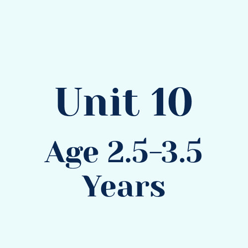 Unit 10 w/o SEL Library Age 2.5-3.5 Years