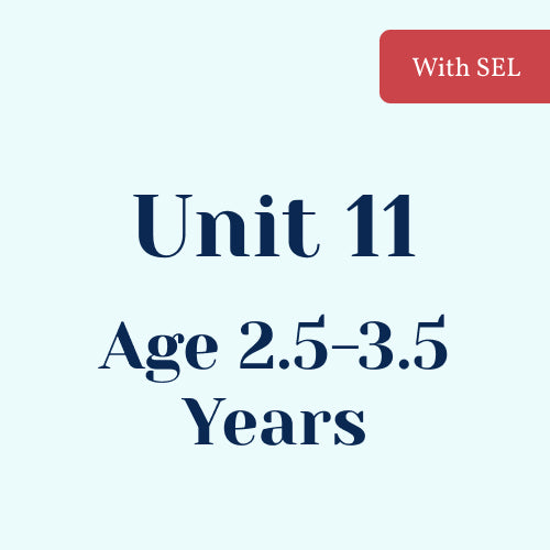 Unit 11 with SEL Library Age 2.5-3.5 Years