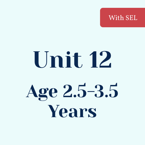 Unit 12 with SEL Library Age 2.5-3.5 Years