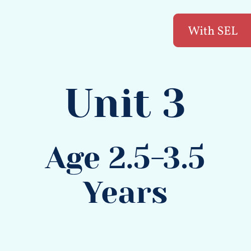 Unit 3 with SEL Library Age 2.5-3.5 Years
