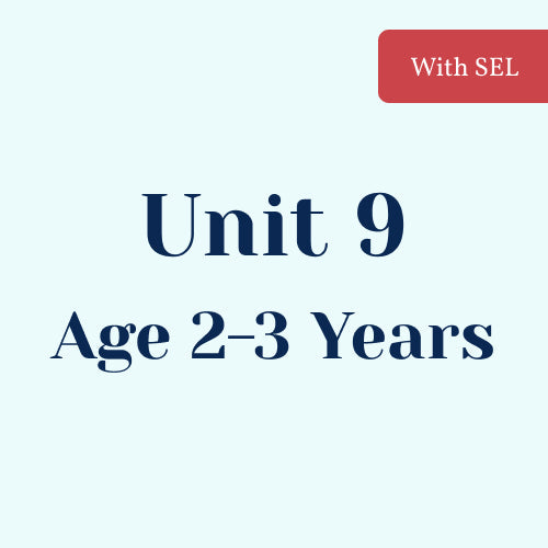 Unit 9 with SEL Library Age 2-3 Years