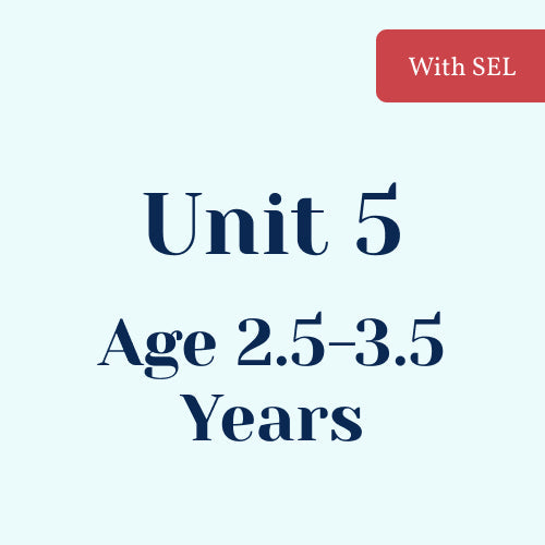 Unit 5 with SEL Library Age 2.5-3.5 Years