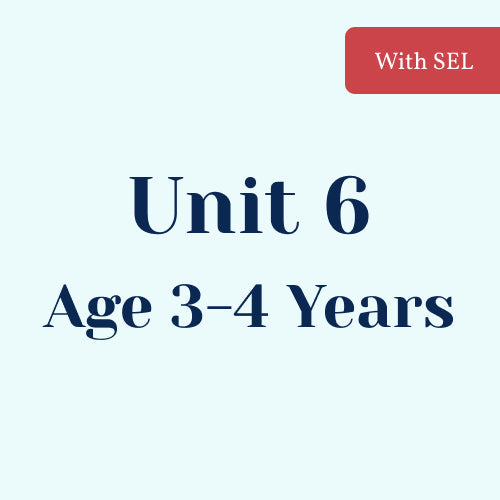 Unit 6 with SEL Library Age 3-4 Years