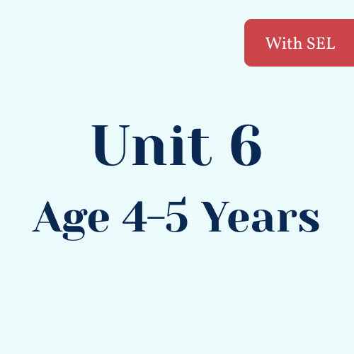Unit 6 with SEL Library Age 4-5 Years