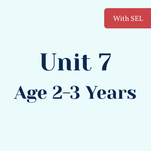 Unit 7 with SEL Library Age 2-3 Years