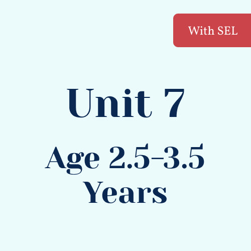 Unit 7 with SEL Library Age 2.5-3.5 Years