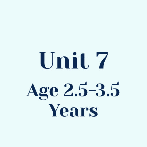 Unit 7 w/o SEL Library Age 2.5-3.5 Years